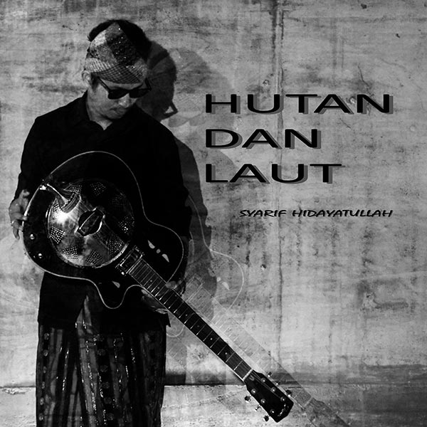 Hutan dan Laut Tema Lagu SRFHTH foto - Dok.pri